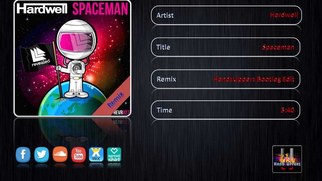Hardwell - Spaceman (HandzUpperz Bootleg Edit)