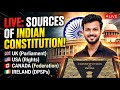 Where did India borrow its Constitution from? | Sources of Indian Constitution LIVE
