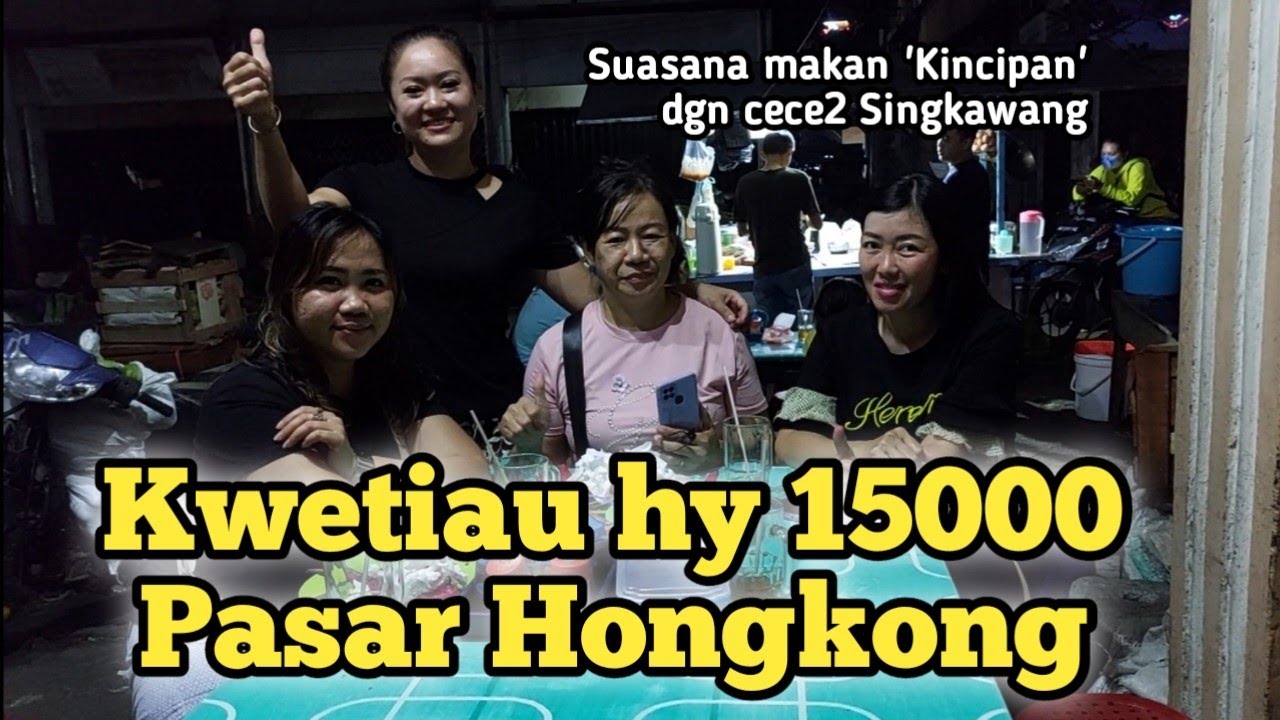 Kwetiau ekonomis di Pasar Hongkong. Suasana makan di sini priceless!!