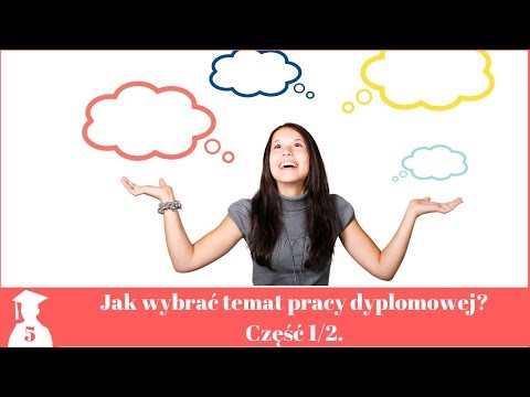 Wideo: Teza Pracy: Jak Wybrać Właściwą Right