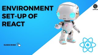 #1 Environment Set-Up For ReactJs from scratch Environment Setup Learn Reactjs 1