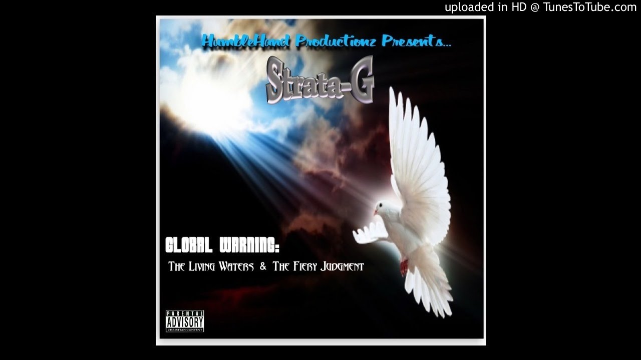 Strata-G "The Living Waters & The Fiery Judgment" Prod. by Markezi the Producer