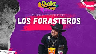 LOS FORASTEROS - SHOW EN VIVO EN DALE GAS