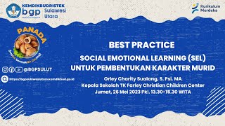 Best Practice Social Emotional Learning sebagai Pembentukan Karakter Murid