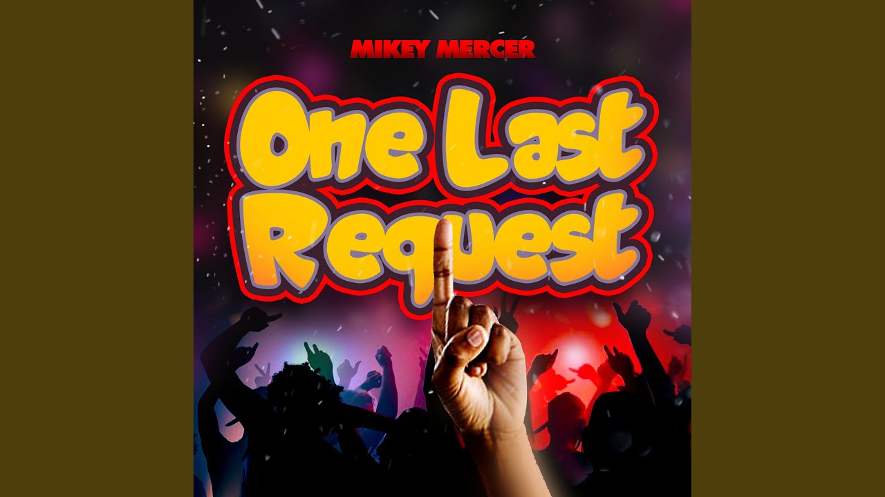 One Last Request