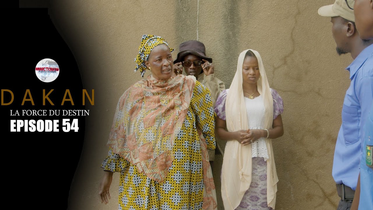 Série -DAKAN - la force du destin - Épisode 54 - Saison 1 - YouTube
