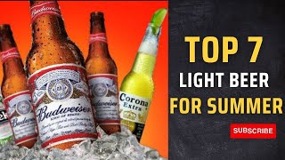 Top 7 Light Beer For Summers Shakeandsip