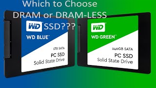 Which SSD to chose DRAM or DRAM-LESS 