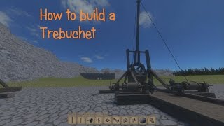 Medieval Engineers - How to build a Trebuchet