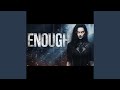 Enough