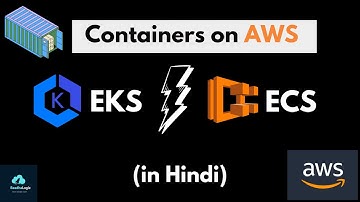 AWS EKS vs ECS | Containers on AWS explained (in Hindi)
