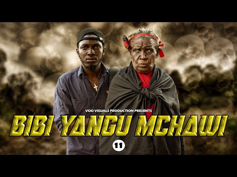 BIBI YANGU MCHAWI 11 