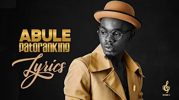 PATORANKING - ABULE ( LYRICS VIDEO)