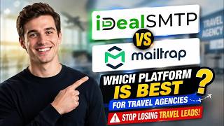 iDealSMTP vs Mailtrap: Which Platform is Best for Travel Agencies | Stop Losing Travel Leads!