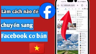 𝗖á𝗰𝗵 𝗖𝗵𝘂𝘆ể𝗻 𝗦𝗮𝗻𝗴 𝗙𝗮𝗰𝗲𝗯𝗼𝗼𝗸 𝗕𝗮𝘀𝗶𝗰 𝗵𝗼ặ𝗰 𝗠𝗯𝗮𝘀𝗶𝗰 | 𝗛ướ𝗻𝗴 𝗗ẫ𝗻 𝗙𝗮𝗰𝗲𝗯𝗼𝗼𝗸 𝗩𝗶ệ𝘁 𝗡𝗮𝗺 𝟮𝟬𝟮𝟱