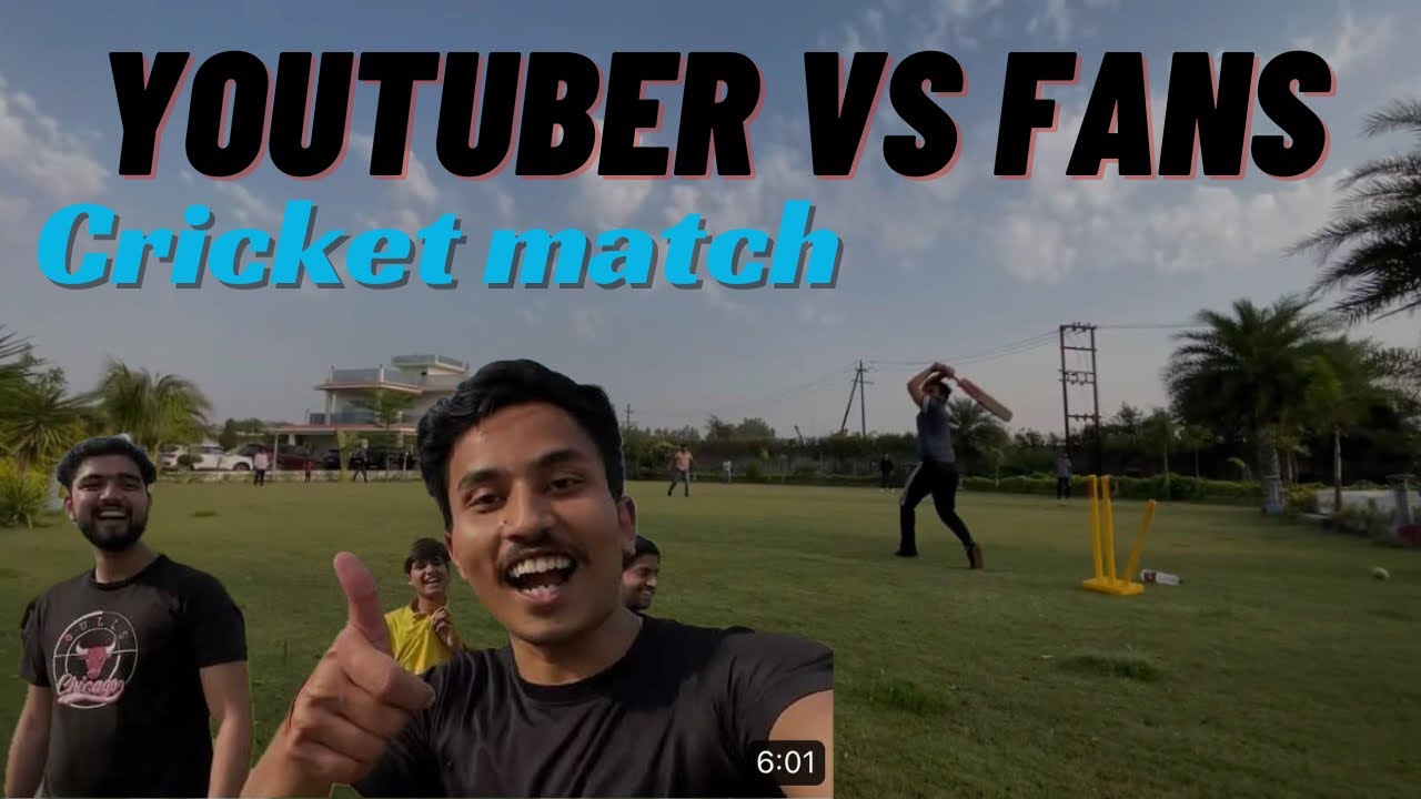 Cricket match youtuber vs fans 😂 ️ - YouTube
