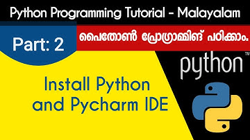 Installation of Python & Pycharm IDE | Python Programming Tutorial - Malayalam | Part 2 0f 22 |