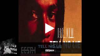 EESAH - Tell No Lie [Sep 2017]