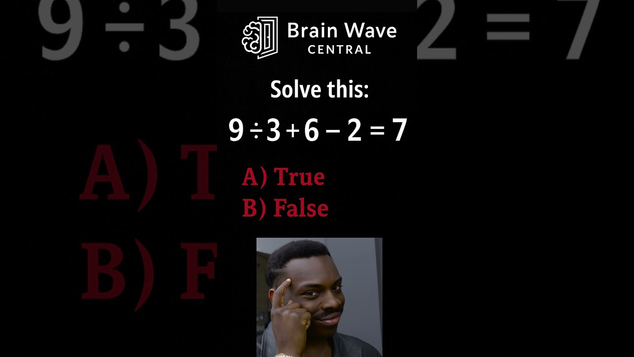 Math Brain Teaser: True or False? 🧠 | Brain Wave Central 