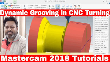 MASTERCAM 2018 CNC PROGRAMMING | Dynamic Grooving |TURNING
