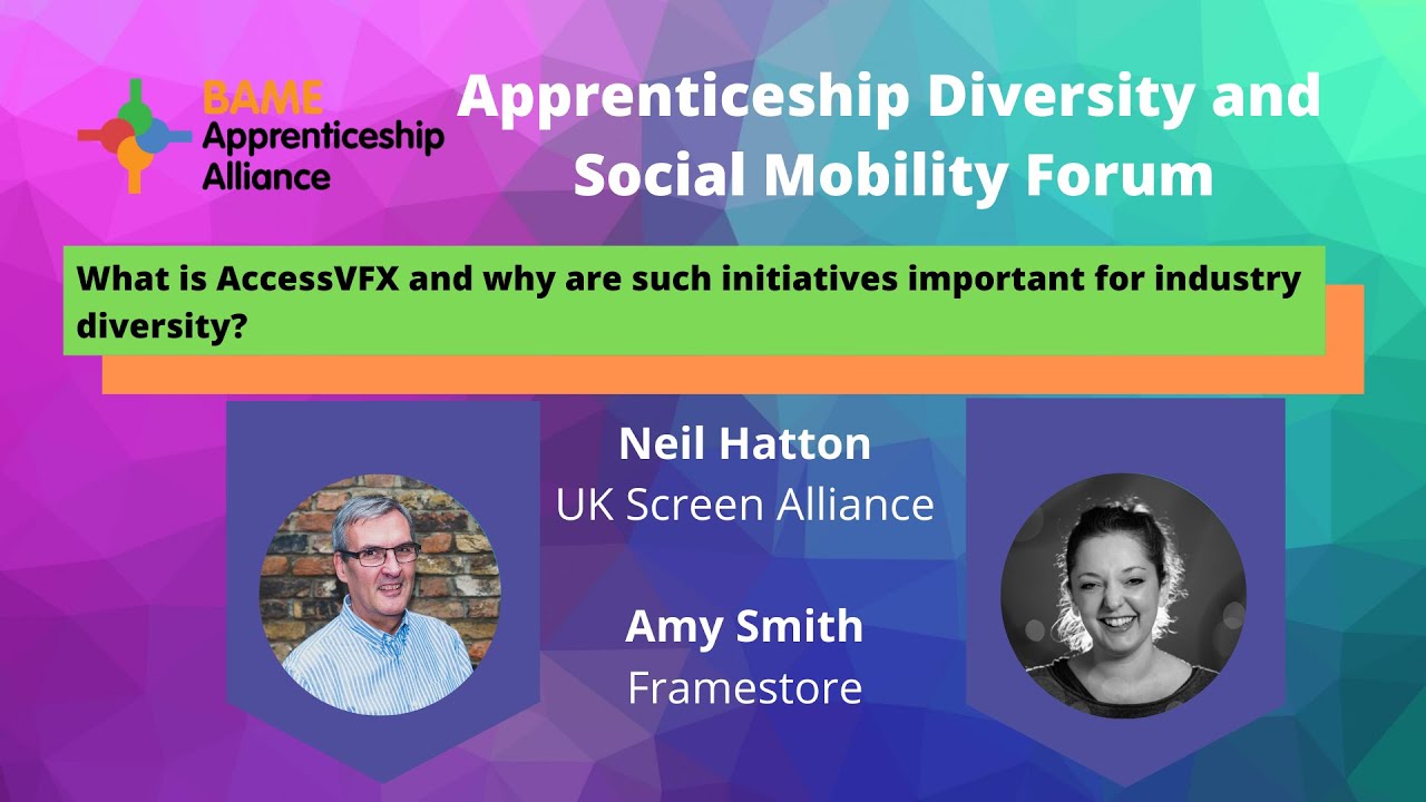 Role of AccessVFX for Diversity - Neil Hatton | Apprenticeship Diversity and Social Mobility Forum