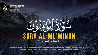 ❤😍 Ahmed Khedr (احمد خضر) | Sura Al-Mu'minun (سوره المؤمنون) 😍❤