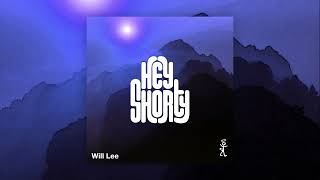 Will Lee - Hey Shorty (Official Audio)