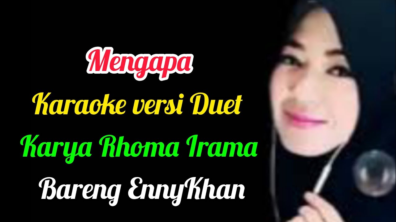 MENGAPA - KARAOKE DUET DANGDUT | Karya Rhoma Irama