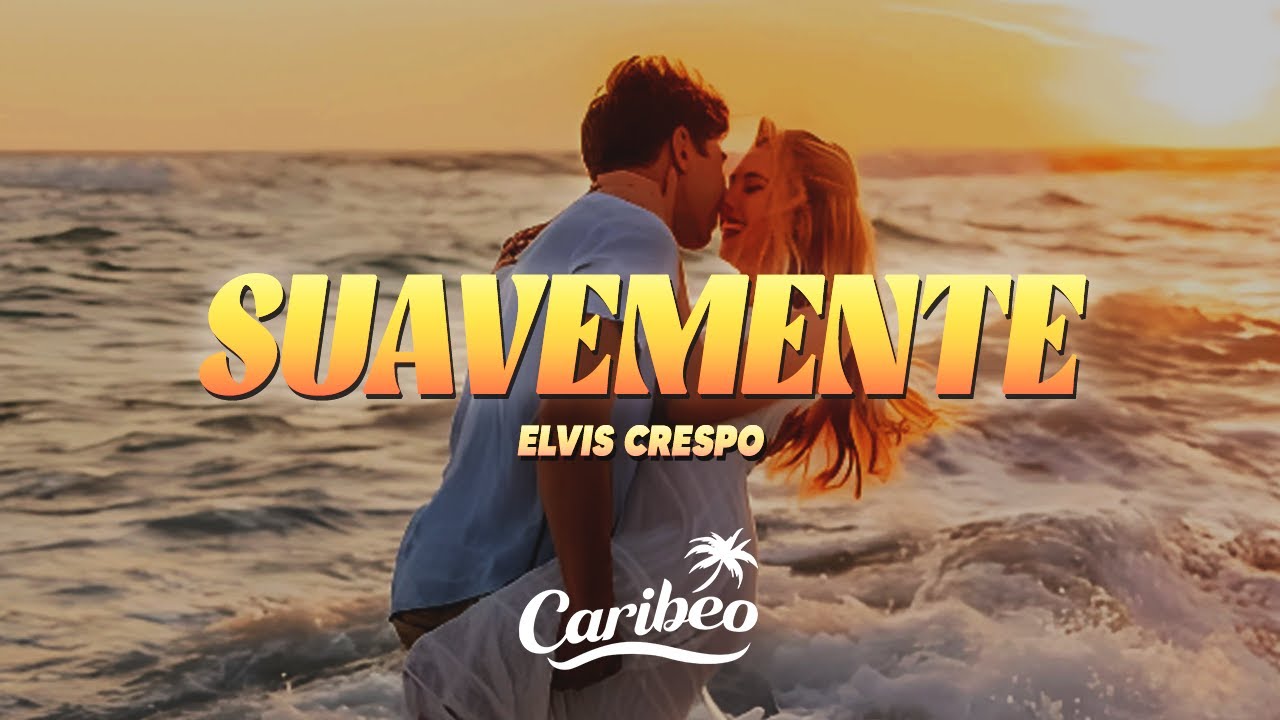 Elvis Crespo - Suavemente (Letra)