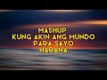 Mashup (Kung sakin ang mundo,Para sayo,Harana) covered by: Pipa Pancho