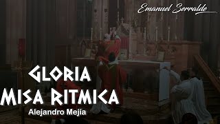 Gloria | Misa rítmica de Alejandro Mejía | Emanuel Serralde (Letra y acordes)