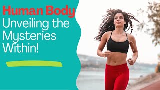 20 Curious Facts About the Human Body: Unveiling the Mysteries Within!