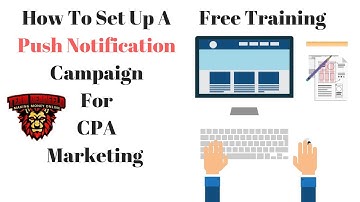 How To Setup A CPA Megapu Push Notification Campaign - Free CPA Marketing Training