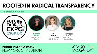 Rooted in Radical Transparency | Future Fabrics Expo NYC 2024 Seminars