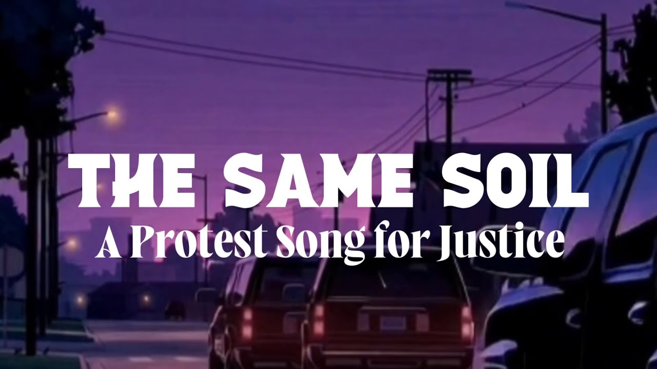The Same Soil | A Protest Song for Justice (Reverence Official Music Video)
