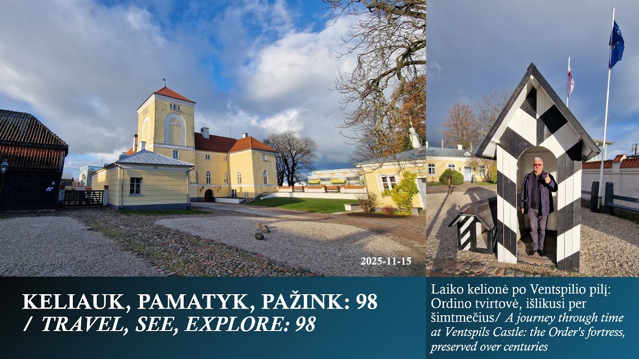 KELIAUK, PAMATYK, PAŽINK: 98 / TRAVEL, SEE, EXPLORE: 98. Ventspilio pilis_Ventspils Castle