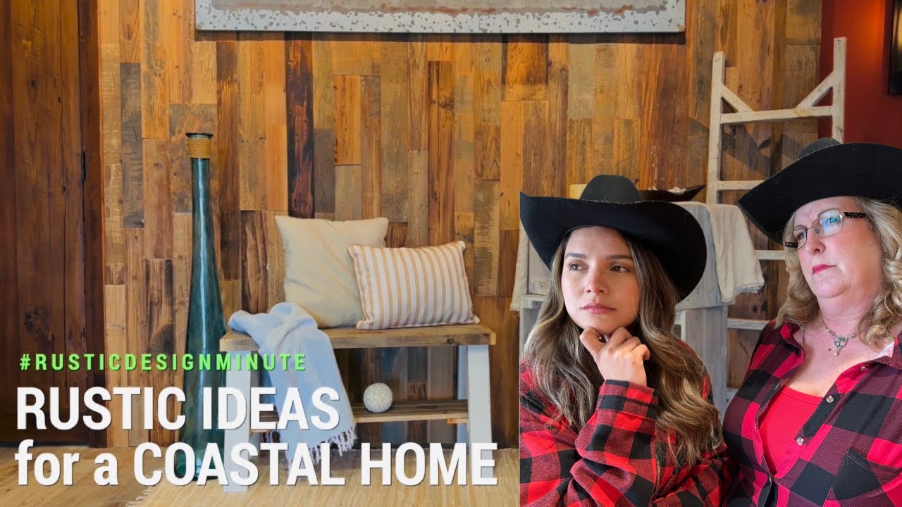 Rustic Ideas for a Coastal Home