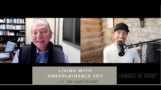 Living with Unexplainable Joy with Dr. Gary Oliver