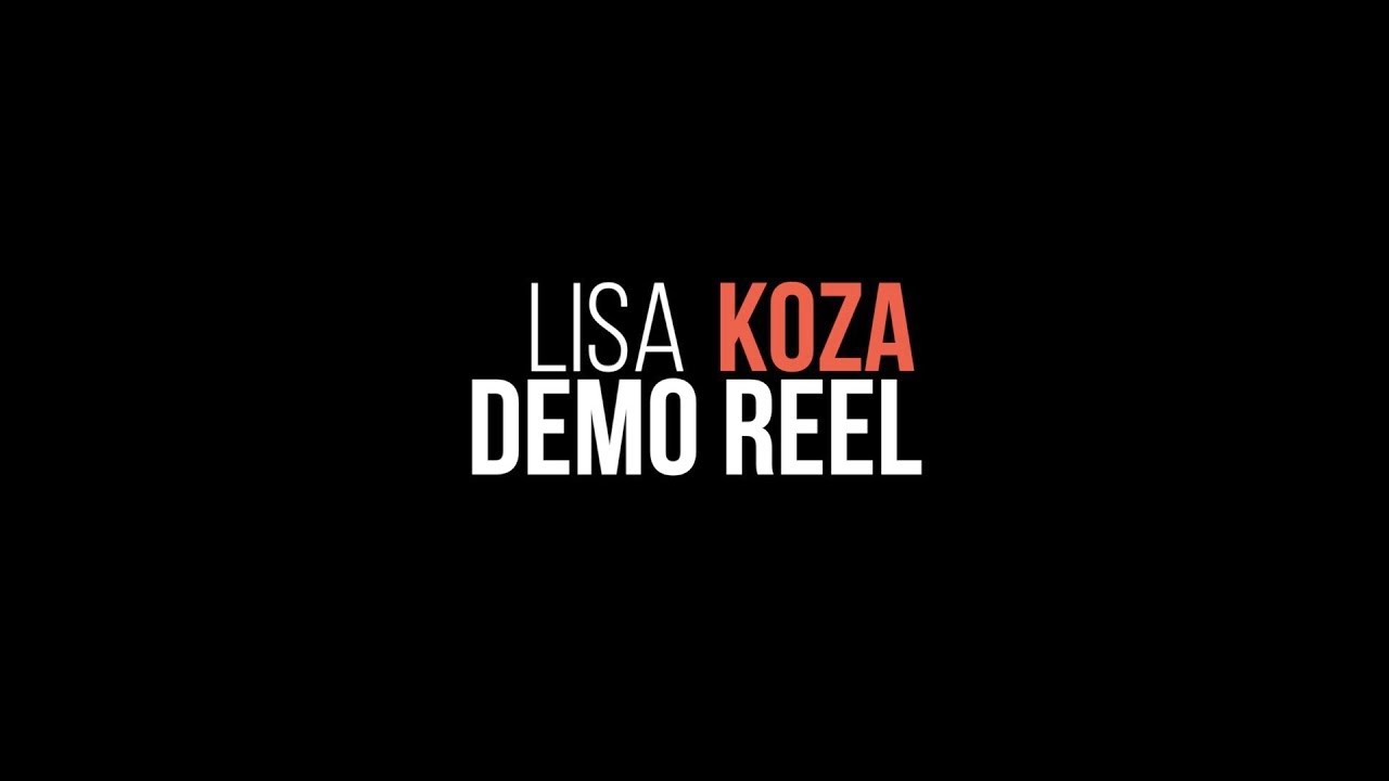 Lisa Koza Demo Reel