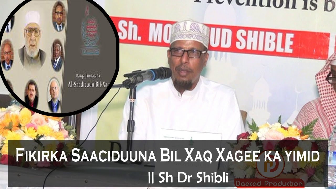 FIKIRKA SAACIDUUNA BIL XAQ XAGEE KA YIMID,MAXAYSA AAMINSANYIHIIN ? || Sh Shibli