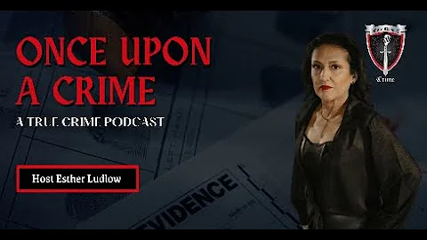 335 // Once Upon A Crime With Esther Ludlow
