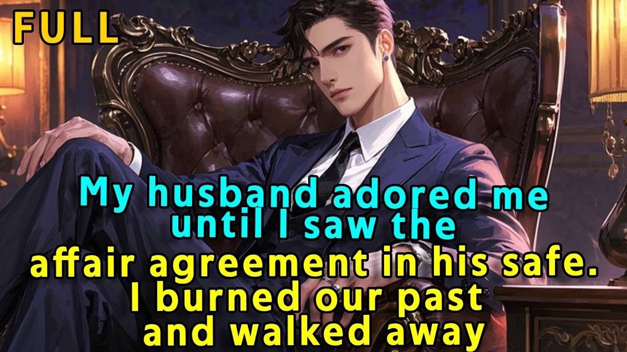My husband adored me, until I saw the affair agreement in his safe.I burned our past and walked away