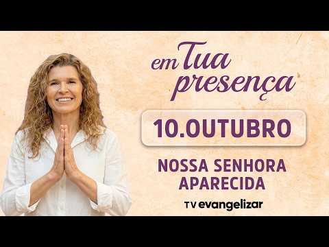 Our Lady of Aparecida, pray for us | In Your Presence | 10/08/26