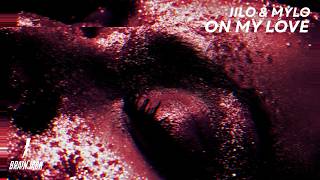 IILO & MYLO - On My Love (Official Audio Visualizer) [BRAINJACK