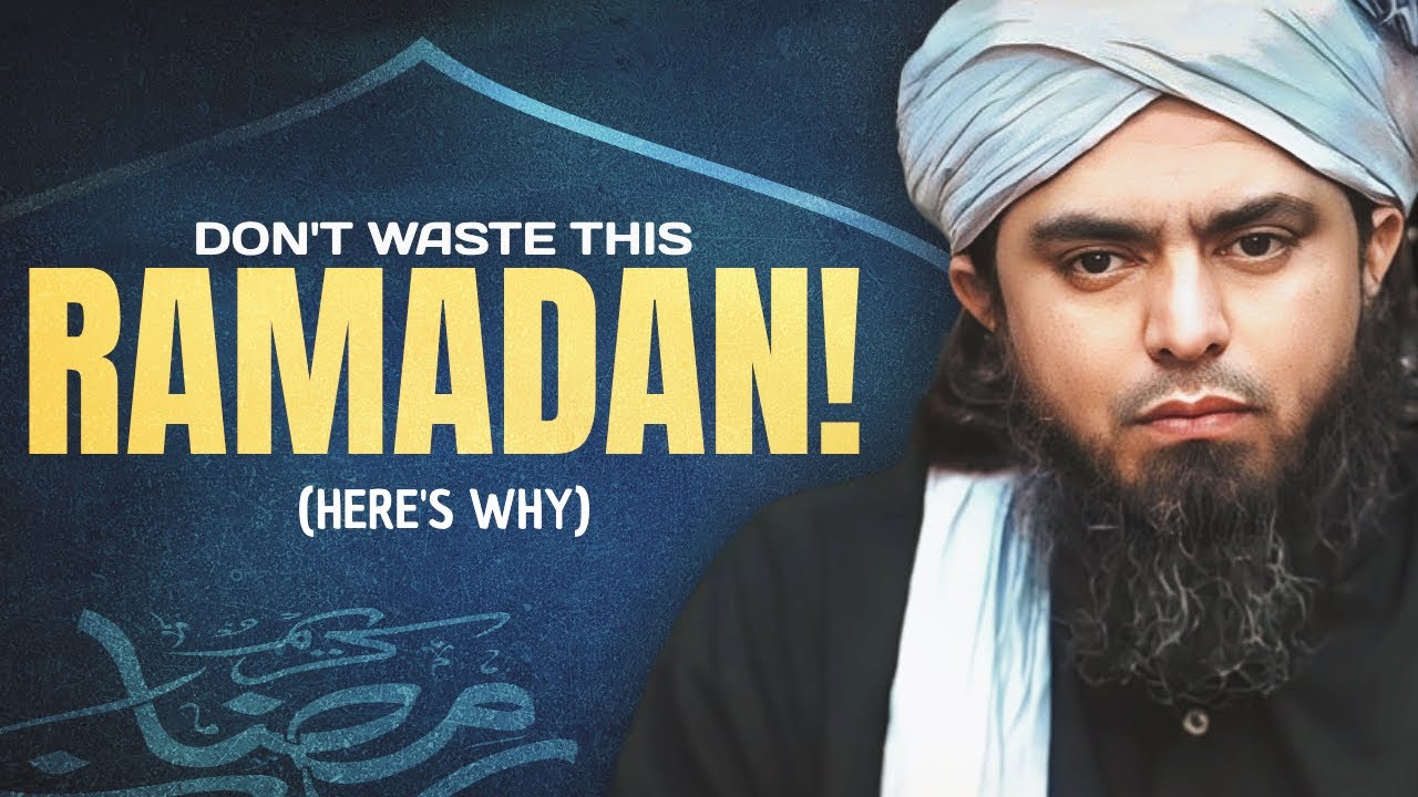 Don't Waste this RAMADAN !!! A Powerful Reminder !!! - By (Engineer Muhammad Ali Mirza)