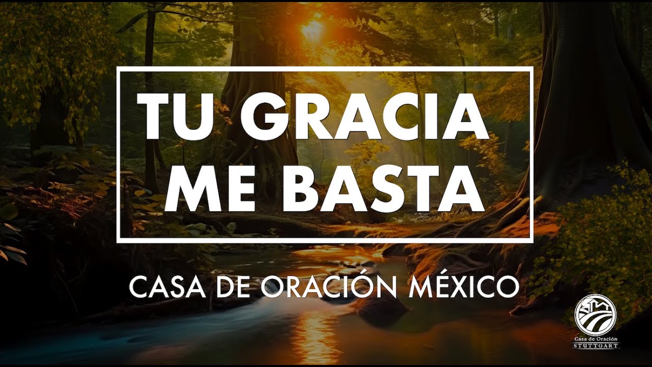 🎵Tu gracia me basta - Julio Márquez (Casa de Oración México)🎵