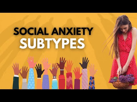 9 Types of Social Anxiety Disorder & How They Affect Your Life