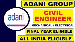 Adani Group Recruitment for Civil Engineering | Final Year Eligible | Latest Civil Private Jobs