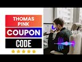 Thomas pink Coupon Code Discount Code