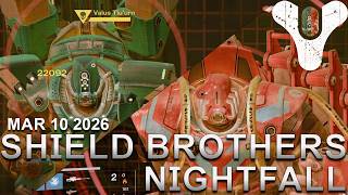 Destiny: Shield Brothers Nightfall Strike (March 10th, 2026)